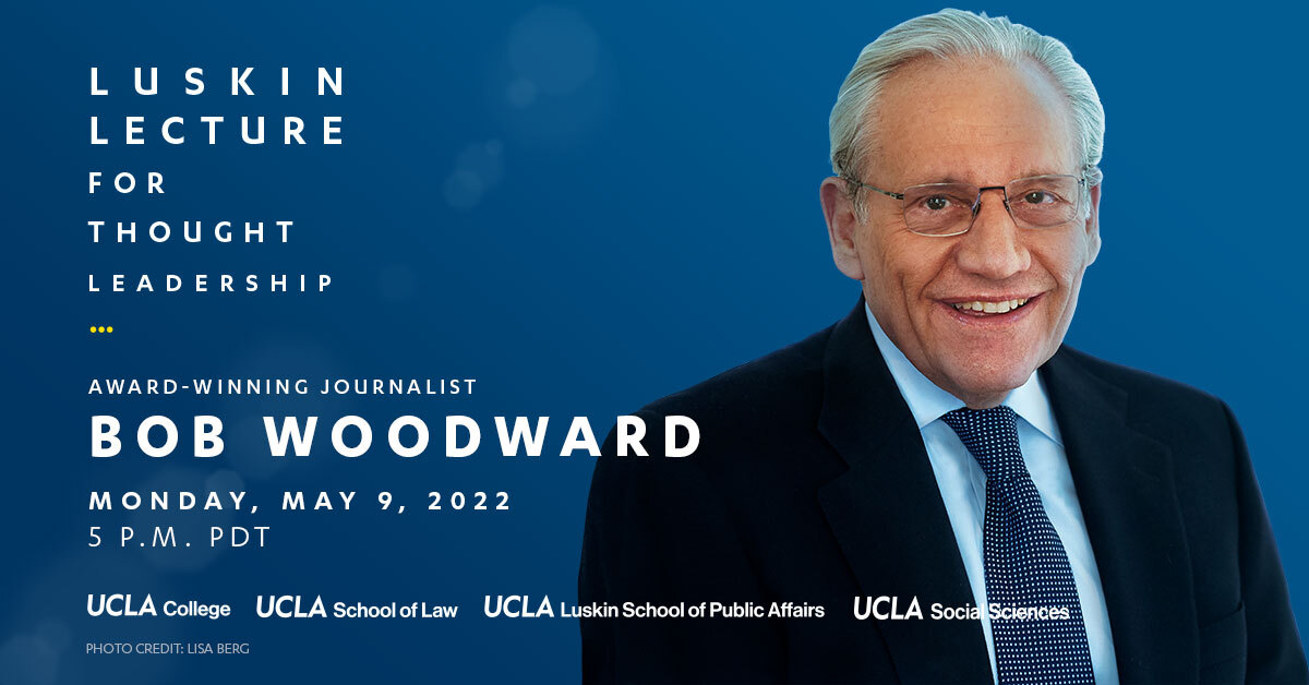 Image of journalist Bob Woodward and the text "Luskin Lecture for Thought Leadership"