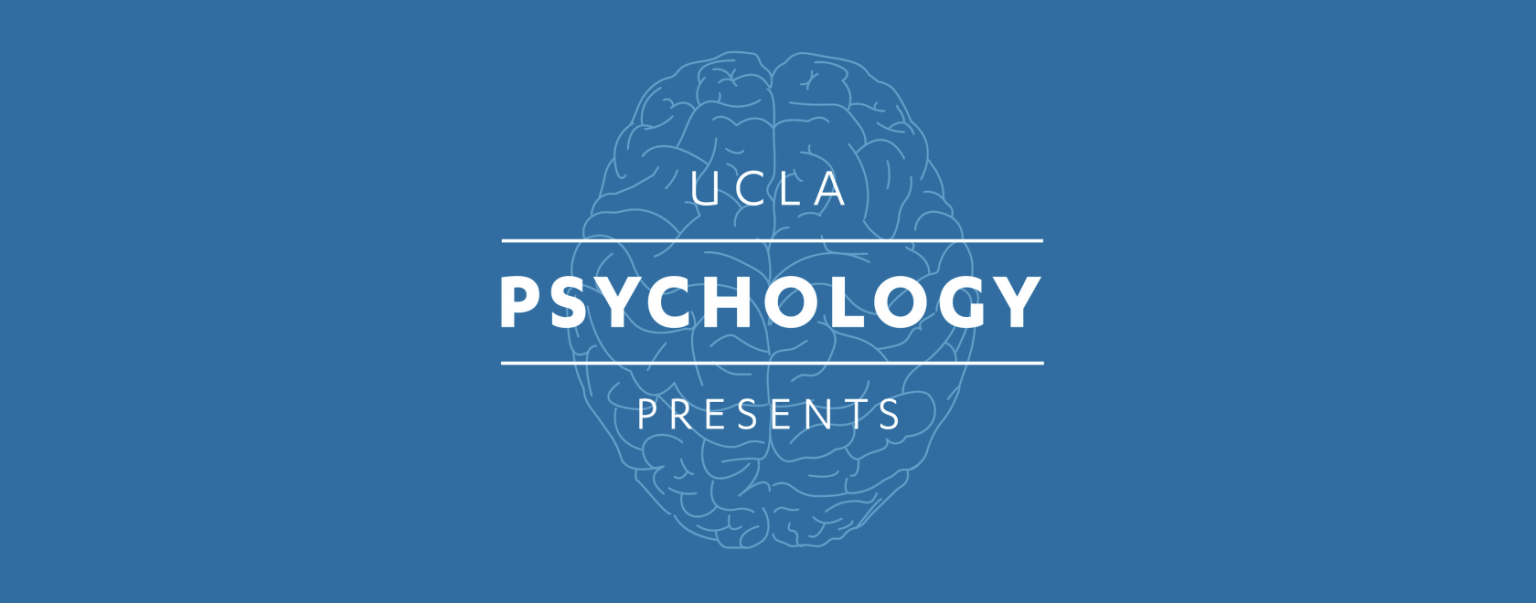 Banner reads "UCLA Psychology Presents"