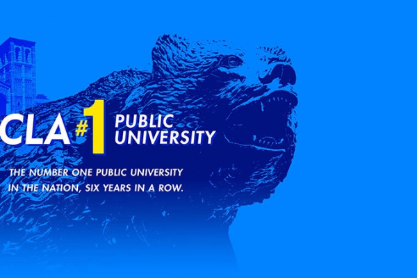 Image of a blue banner depicting Royce Hall and the Bruin bear statue, with the text: UCLA #1 Public University: The number one public university in the nation, three years in a row.