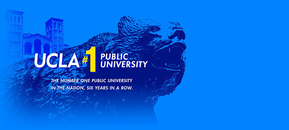 Image of a blue banner depicting Royce Hall and the Bruin bear statue, with the text: UCLA #1 Public University: The number one public university in the nation, three years in a row.