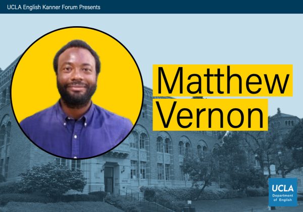 Image of Matthew Vernon and text that reads: "UCLA English Kanner Forum Presents: Matthew Vernon"