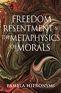 Freedom, Resentment, and the Metaphysics of Morals book cover