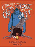 Christopher the Ogre Cologre, It's Over! book cover