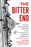 The Bitter End: The 2020 Presidential Campaign and the Challenge to American Democracy book cover