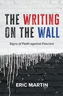 The Writing on the Wall Signs of Faith against Fascism book cover