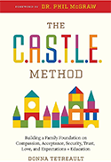 The C.A.S.T.L.E. Method: Building a Family Foundation on Compassion, Acceptance, Security, Trust, Love, Expectations plus Education book cover