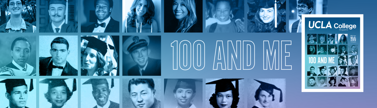 Displayed in three rows, eleven photographs of UCLA College alums. On display in the upper-right hand side, in white lettering, the words "UCLA College 100 Years," and on the lower-left hand side, also in white lettering, "100 and Me."