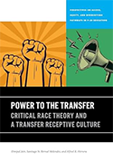 Power to the Transfer: Critical Race Theory and a Transfer Receptive Culture book cover 