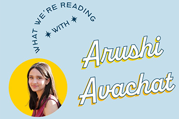 A blue banner with the words, "What we're reading with Arushi Avachat," and a photograph of Arushi against a yellow sphere.