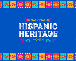 HHM_2024_HeroBanner_363-241 A blue banner that reads "National Hispanic Heritage Month" adorned with illustrations of papel picado.