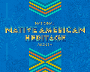 NAHM24_1170x530_363-241 Blue banner with native-inspired designs with the following words in yellow font: "National Native American Heritage Month"