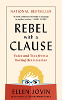 Rebel with a Clause: Tales and Tips from a Roving Grammarian