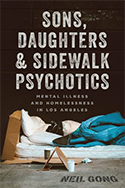 Sons, Daughters, and Sidewalk Psychotics: Mental Illness and Homelessness in Los Angeles book cover