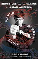 Water Mirror Echo: Bruce Lee and the Making of Asian America book cover 