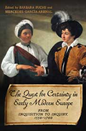 The Quest for Certainty in Early Modern Europe: From Inquisition to Inquiry (1550-1700)