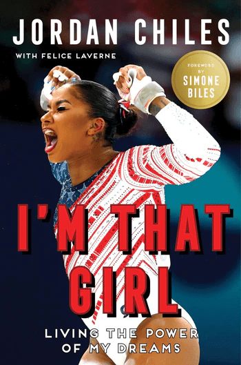 Book cover for Im That Girl by Jordan Chiles, featuring Jordan Chiles in a red, white, and blue leotard with her arms raised, celebrating. The cover includes a gold badge for a foreword by Simone Biles.