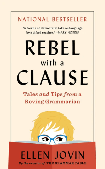 Book cover of Rebel with a Clause: Tales and Tips from a Roving Grammarian by Ellen Jovin. The design shows cartoon eyes peeking over a red book, with bold text and a beige background.