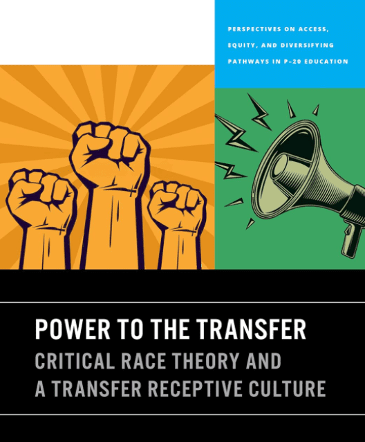Illustration of three raised fists and a megaphone, with the text Power to the Transfer: Critical Race Theory and a Transfer Receptive Culture and details on perspectives about access and equity in education.