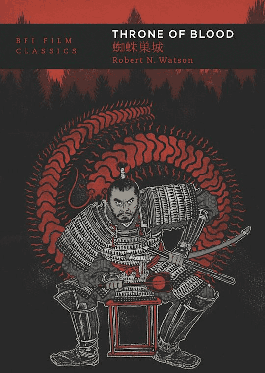 A book cover for Throne of Blood by Robert N. Watson shows a samurai in black armor wielding a sword, with red swirling patterns and a forest in the background. Text appears in English and Japanese at the top.