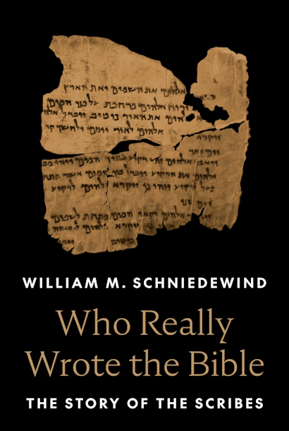 The cover of the book Who Really Wrote the Bible: The Story of the Scribes by William M. Schniedewind, featuring an ancient Hebrew manuscript fragment on a black background.