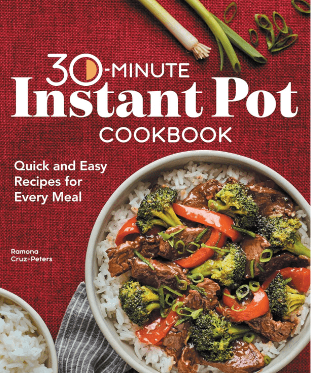 Cover of the 30-Minute Instant Pot Cookbook with bowls of rice topped with beef, broccoli, and red bell peppers. Green onions and sliced peppers are also pictured on a red background.