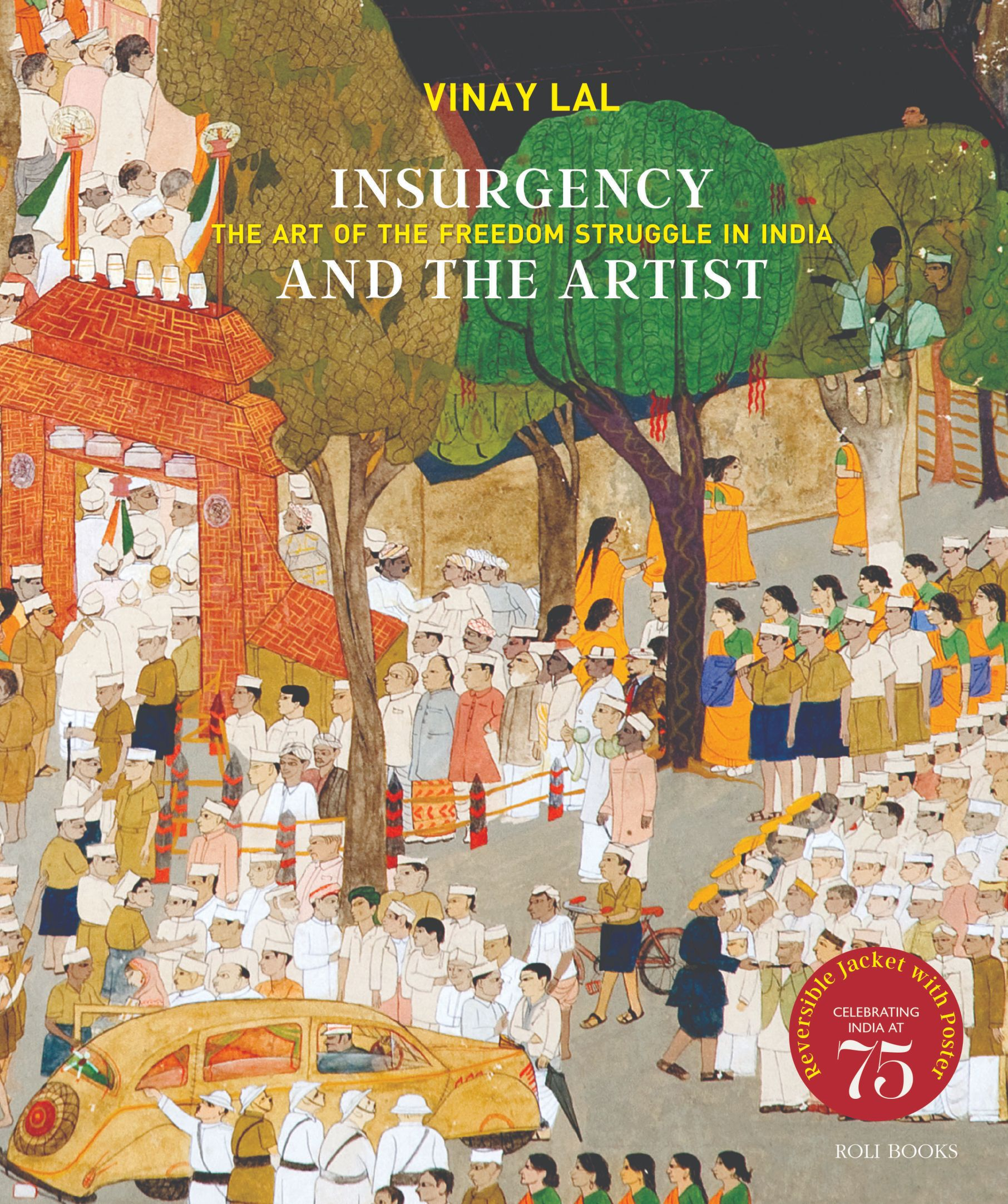Book cover art: Vinay Lals Insurgency and the Artist. Traditional Indian painting depicts a bustling street scene with people in period attire, a yellow car, and a festive atmosphere.