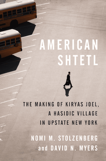 Book cover for American Shtetl shows a lone figure in traditional Hasidic dress walking across an empty parking lot, with two yellow school buses casting long shadows. Title and author names are overlaid on the image.