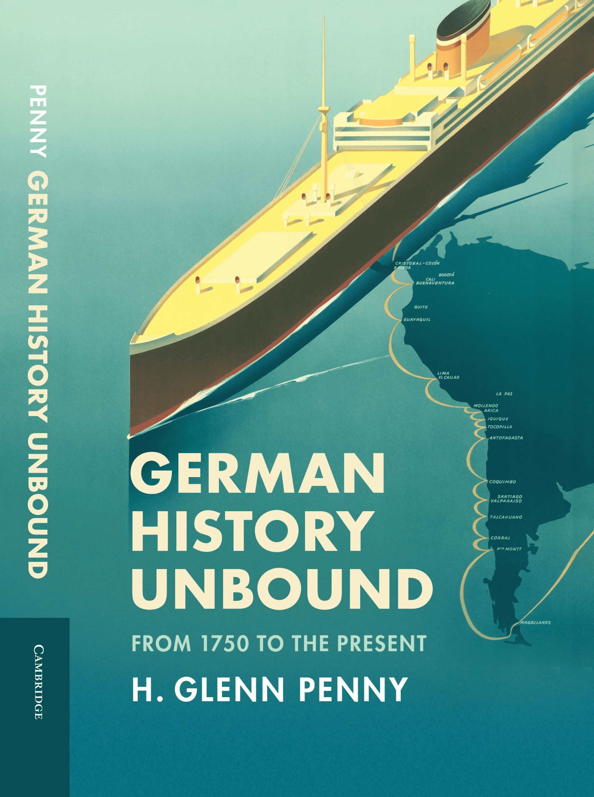 Book cover for German History Unbound by H. Glenn Penny, featuring an illustration of a yellow ocean liner above a map, with a white rope linking the ship to various global locations.