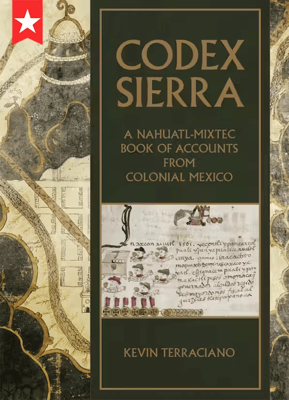 Book cover of Codex Sierra: A Nahuatl-Mixtec Book of Accounts from Colonial Mexico by Kevin Terraciano, featuring indigenous-style artwork and a colonial-era illustrated manuscript page.