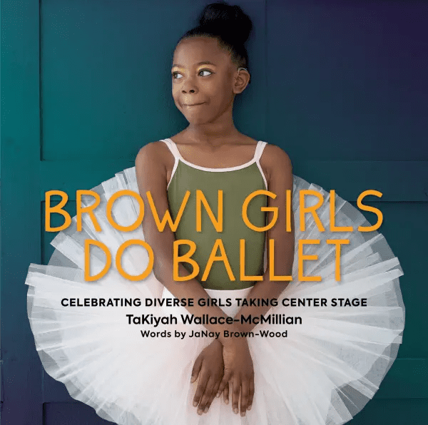 A young Black girl in a white tutu and green leotard stands against a teal wall, looking to the side. Text reads: Brown Girls Do Ballet: Celebrating Diverse Girls Taking Center Stage.