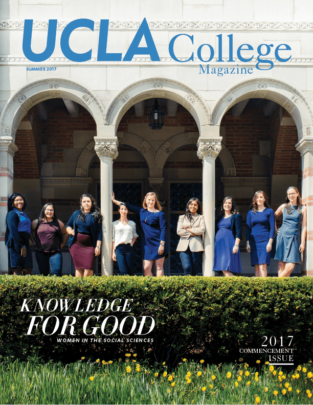 A group of nine women stands in front of an arched building entrance at UCLA, dressed in business attire. The magazine title reads UCLA College Magazine, with the headline Knowledge for Good: Women in the Social Sciences.
