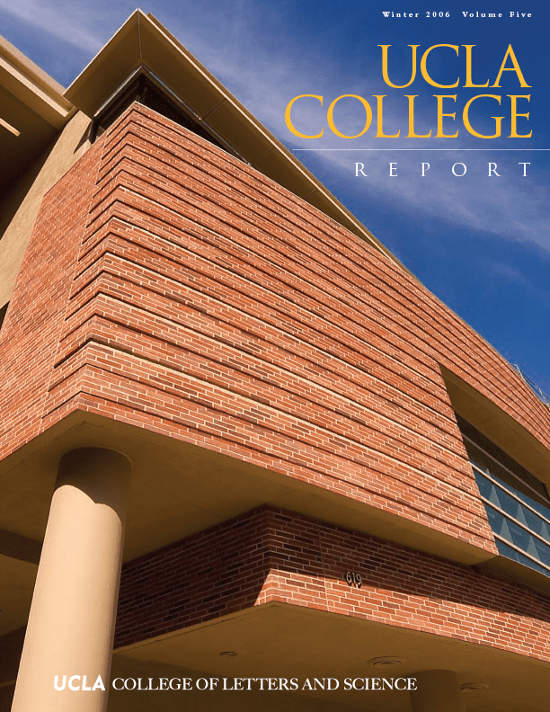 A close-up of a modern brick building at UCLA under a blue sky, featured on the cover of the UCLA College Report magazine, Winter 2006, Volume Five. Text includes UCLA College of Letters and Science.