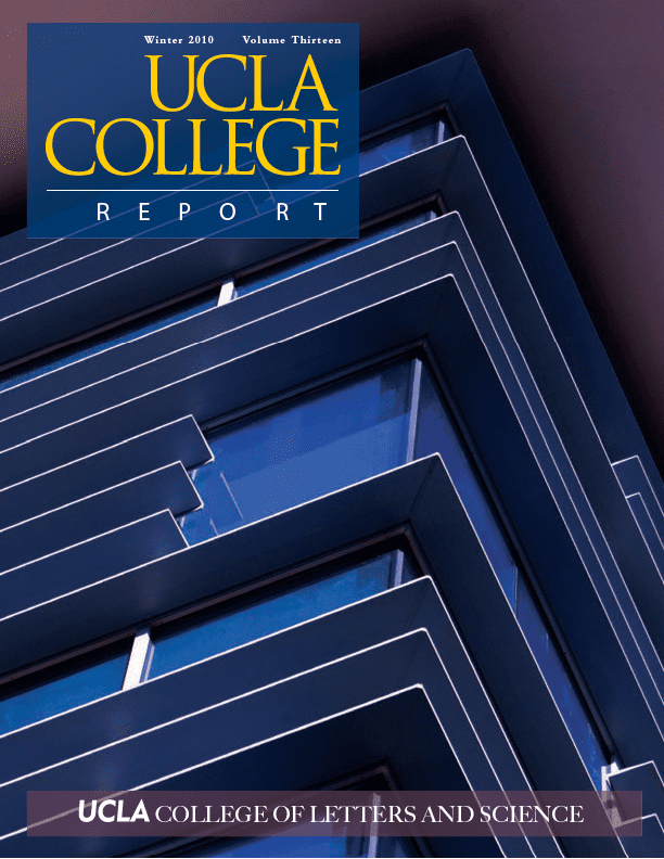 Cover of the UCLA College Report, Winter 2010, featuring a close-up of a modern buildings angular glass and metal exterior, with the UCLA College logo and “College of Letters and Science” text.