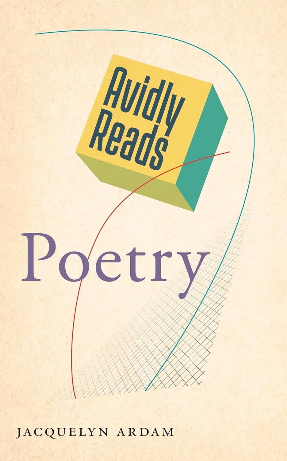 Book cover of “Avidly Reads Poetry” by Jacquelyn Ardam, featuring abstract curved lines in blue and red on a beige background, with the title and author’s name in different fonts.