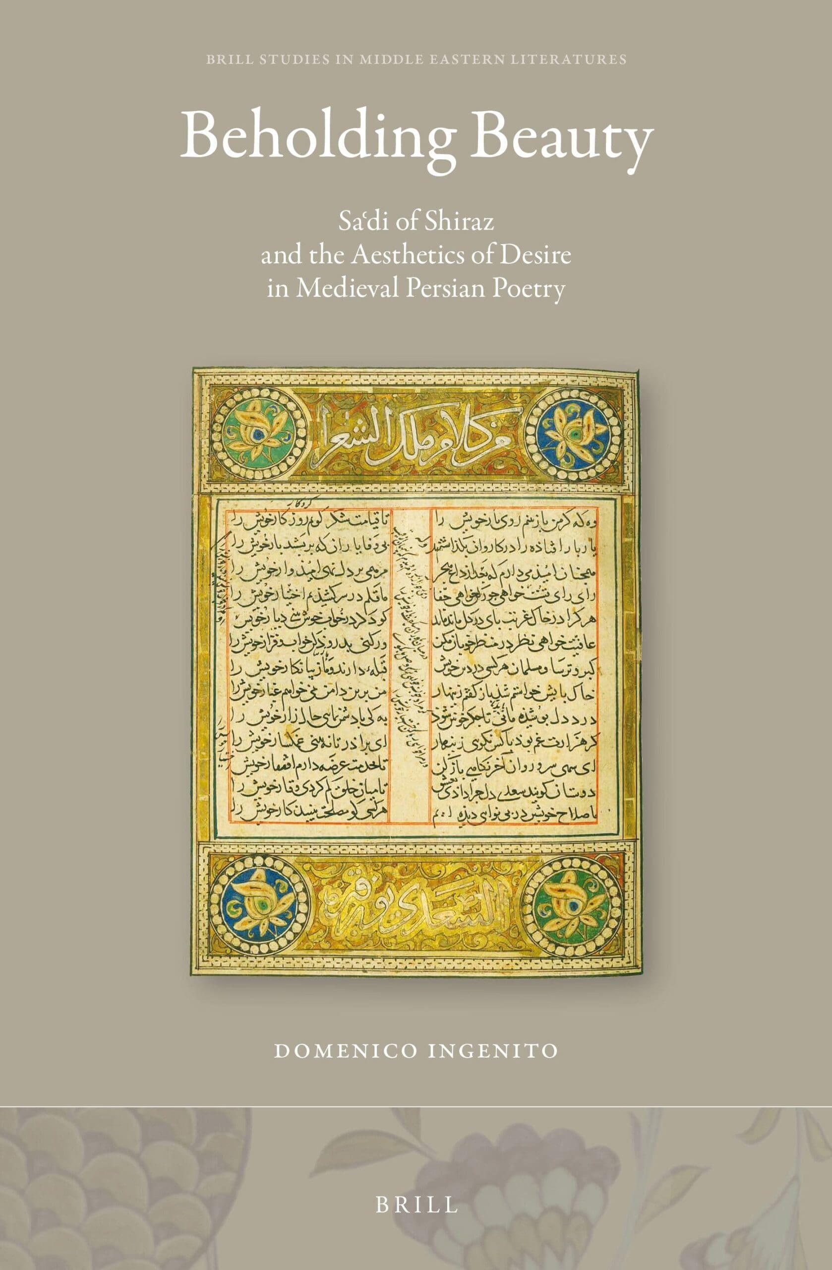 The cover of the book Beholding Beauty features a decorated Persian manuscript page with gold accents and Arabic calligraphy, set against a beige background. The author is Domenico Ingenito.