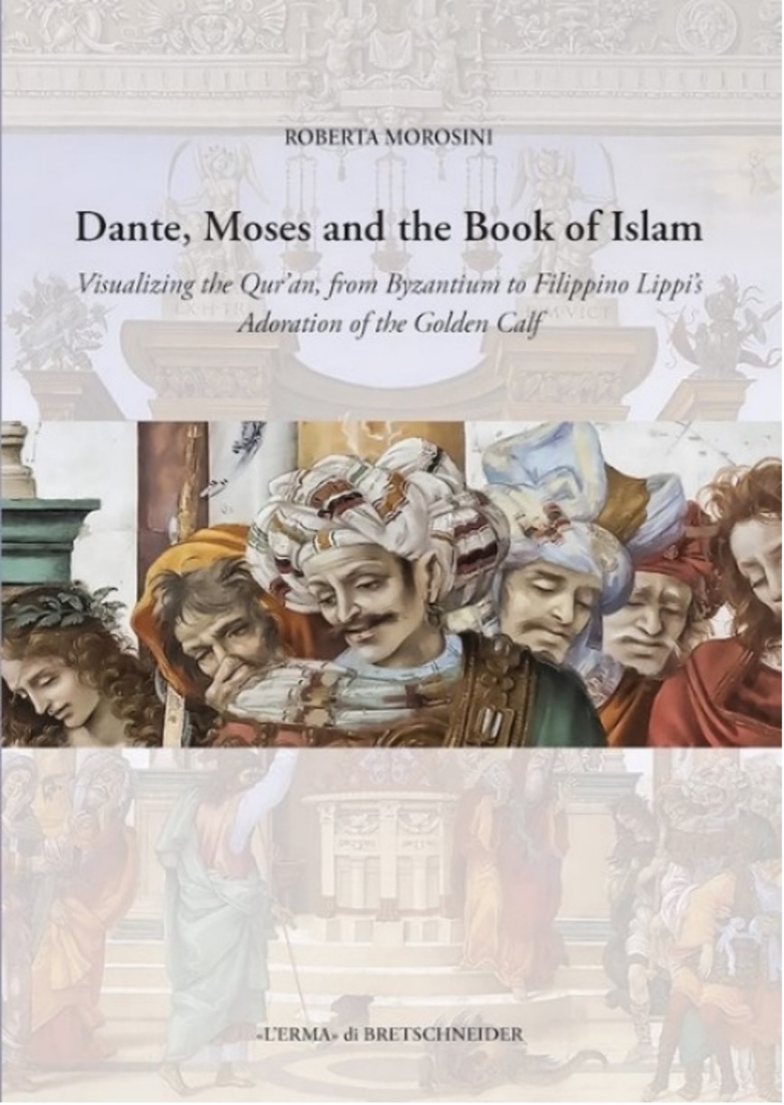 Book cover featuring Renaissance-style artwork showing several figures in robes with expressive faces; title reads “Dante, Moses and the Book of Islam” by Roberta Morosini, with additional subtitle and publisher information.