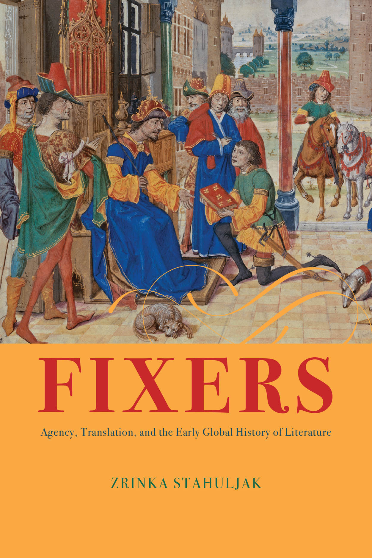 Book cover of Fixers by Zeynep Devrim Gürsel, featuring a medieval-style illustration of people in colorful robes interacting in a lively outdoor setting, with horses and buildings in the background.