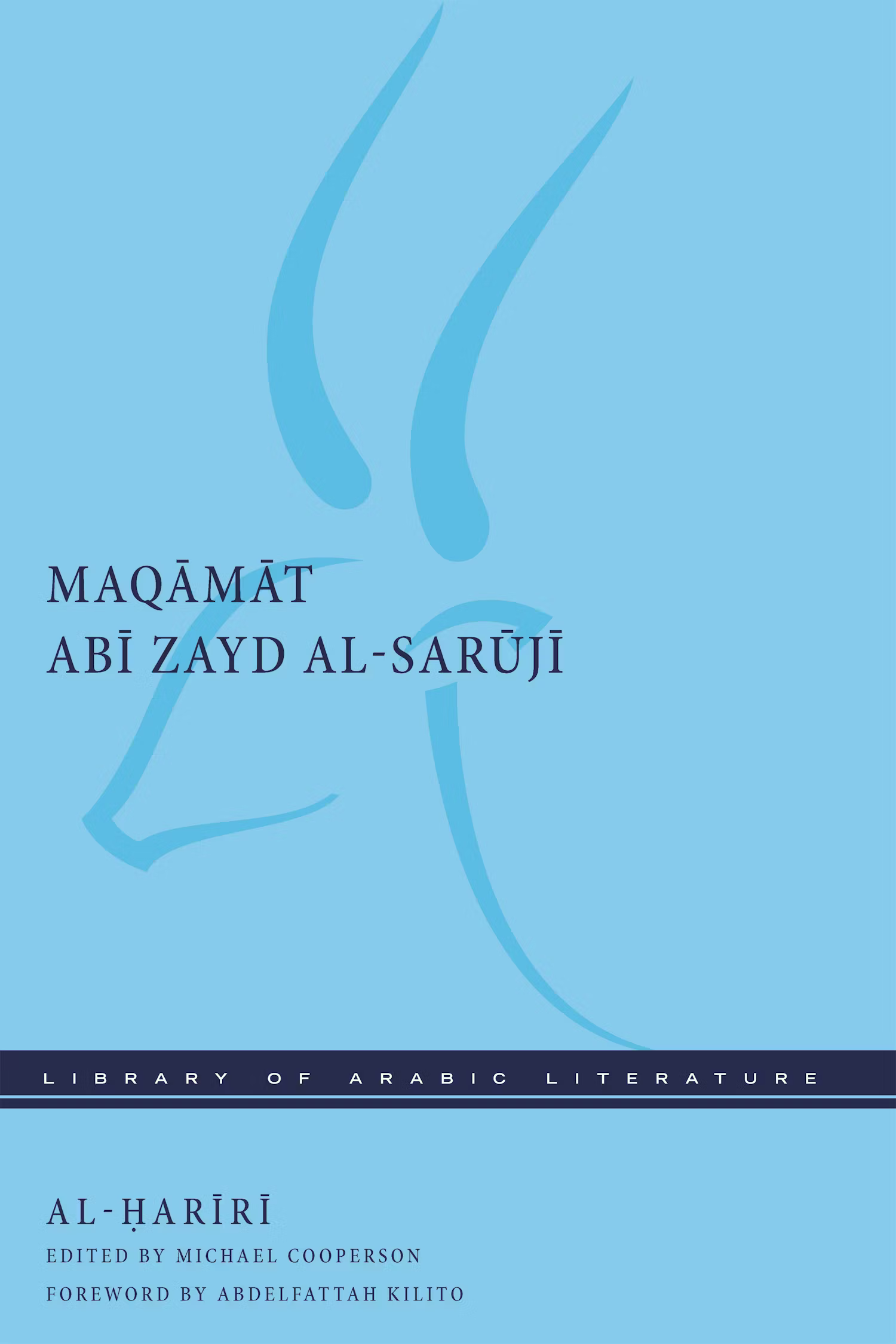 Book cover titled “Maqamat Abi Zayd Al-Saruji” from the Library of Arabic Literature series. The cover is light blue with abstract calligraphic art and text in white, blue, and black.