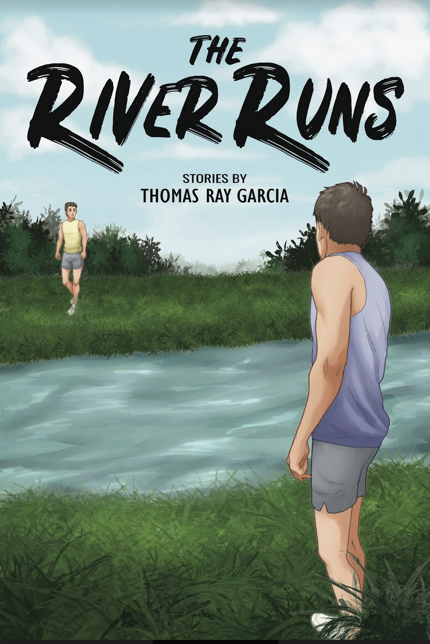 Book cover for The River Runs by Thomas Ray Garcia, showing two boys by a riverbank. One boy stands close to the water in the foreground, while the other approaches from across a grassy field under a blue sky.