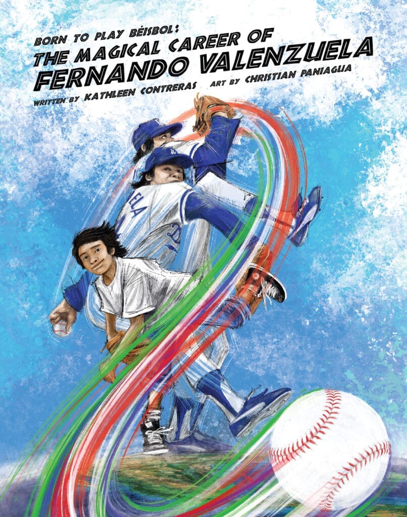 cover of Born to Play Béisbol: The Magical Career of Fernando Valenzuela featuring baseball players and a ball flying with a rainbow trail
