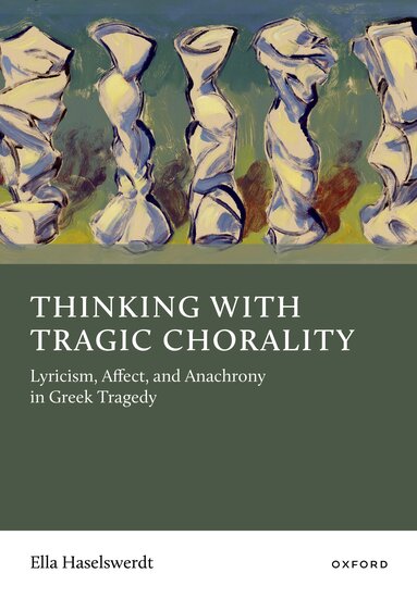 Book cover of Thinking with Tragic Chorality with illustrated dynamic pillars
